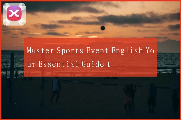 Master Sports Event English Your Essential Guide t